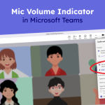 Mic Volume Indicator in Microsoft Teams 