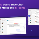 Microsoft Teams Adds Save Message Feature for Chats and Channels