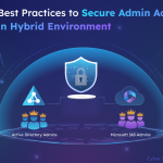 How to Secure Admin Accounts in Hybrid Environment 