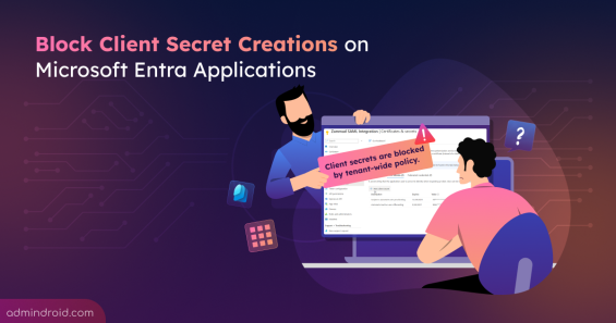 Block Client Secret Creation on Microsoft Entra Applications