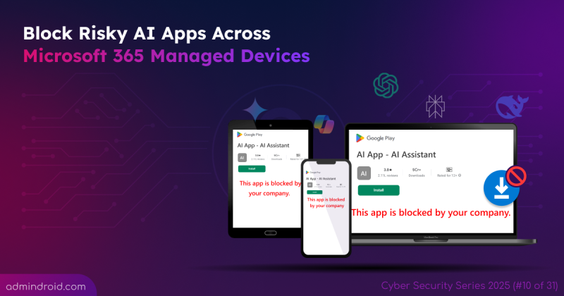 Block Risky AI Apps Across Microsoft 365 Managed Devices