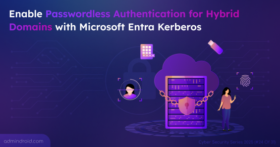 Enable Passwordless Authentication for Hybrid Domain with Microsoft Entra Kerberos