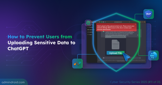 How to Prevent Users from Uploading Sensitive Data to ChatGPT