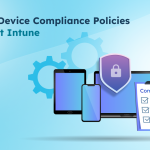 How to Set up Device Compliance Policies in Intune 