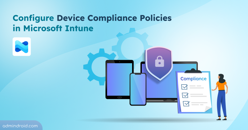 Configure Device Compliance Policies in Microsoft Intune