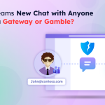 Microsoft Teams Chat with Anyone: Convenience or Security Risk 