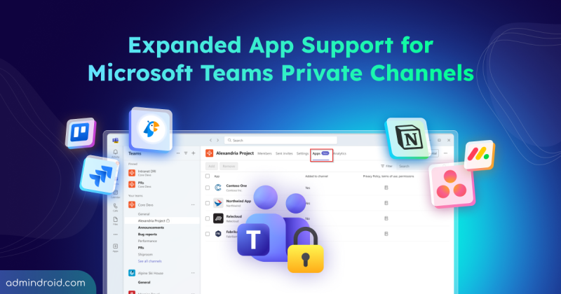 Expanded App Support for Microsoft Teams Private Channels