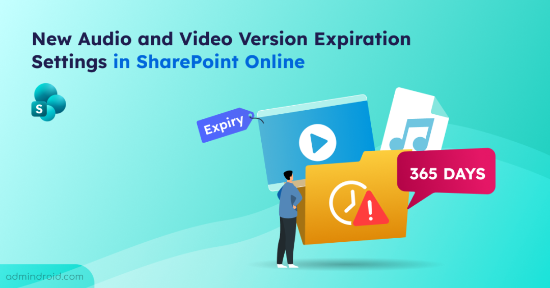 Microsoft Introduces Version Expiration Policies for SharePoint Media Files