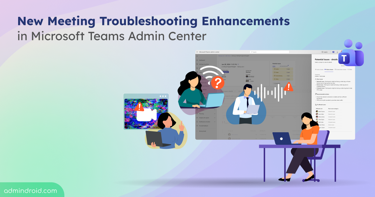 Enhanced Meetings Troubleshooting in Teams Admin Center