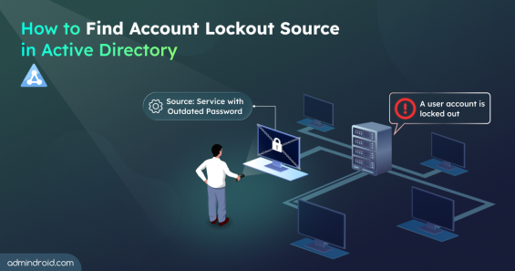 How to Find Account Lockout Source in Active Directory