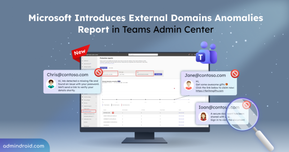 Microsoft Introduces External Domains Anomalies Report in Teams Admin Center