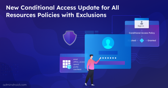 New Conditional Access Update for All Resources Policies with Exclusions