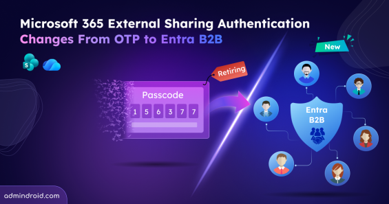 Microsoft 365 External Sharing Authentication Changes From OTP to Entra B2B