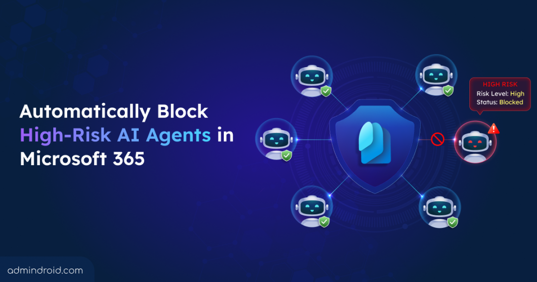 Automatically block high-risk ai agents in entra